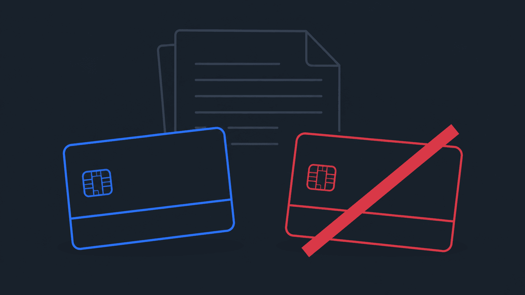 Line illustration on dark slate of two blank payment cards: one outlined in electric blue and intact, the other outlined in red with a heavy red diagonal bar struck across it, in front of a faint outline of a stacked contract document