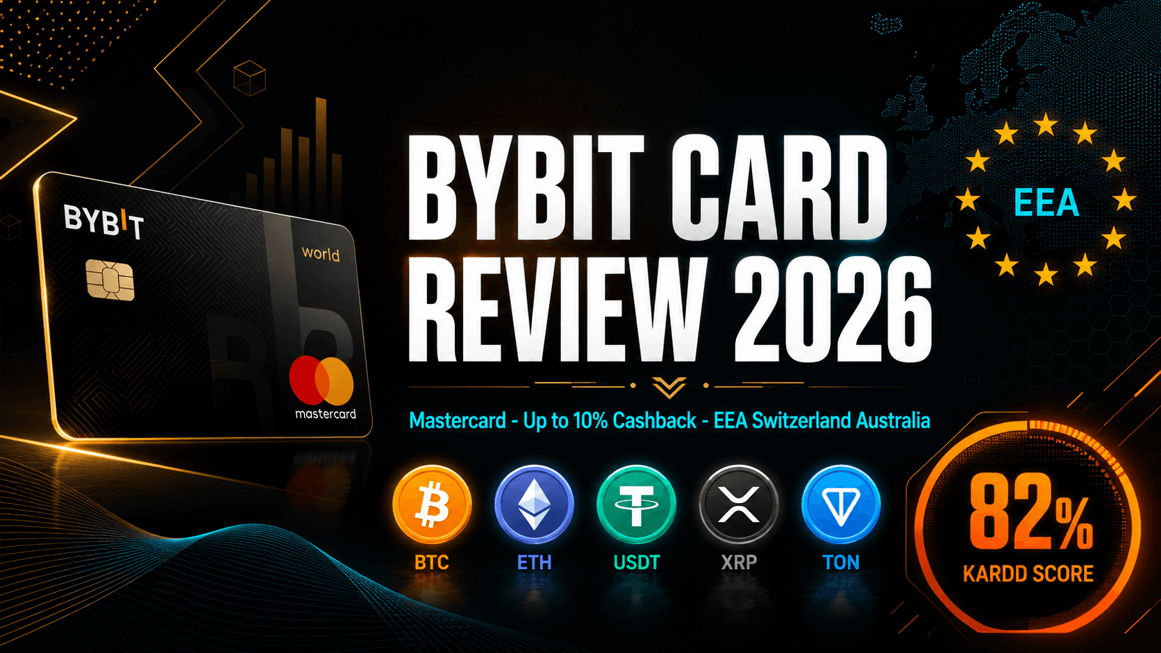 Bybit Card Review 2026: 2-10% USDT Cashback Mastercard for EEA, AU, AIFC
